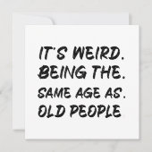 Het is vreemd om dezelfde leeftijd te hebben als o kaart (Voorkant)
