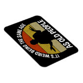 Het is vreemd om dezelfde leeftijd te hebben als o magneet (Rechterzijde)