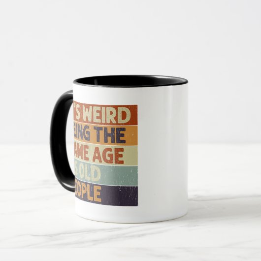 Het is vreemd om dezelfde leeftijd te hebben als o mok (Voorkant links)