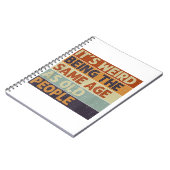 Het is vreemd om dezelfde leeftijd te hebben als o notitieboek (Linkerzijde)