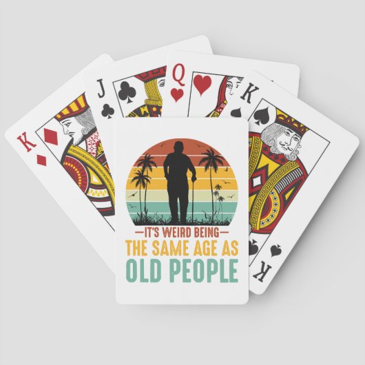Het is vreemd om dezelfde leeftijd te hebben als o pokerkaarten (Achterkant)