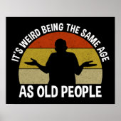 Het is vreemd om dezelfde leeftijd te hebben als o poster (Voorkant)