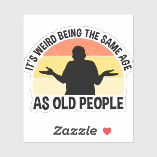 Het is vreemd om dezelfde leeftijd te hebben als o sticker (Vel)