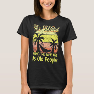 Het is vreemd om dezelfde leeftijd te hebben als o t-shirt