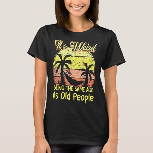 Het is vreemd om dezelfde leeftijd te hebben als o t-shirt (Voorkant)