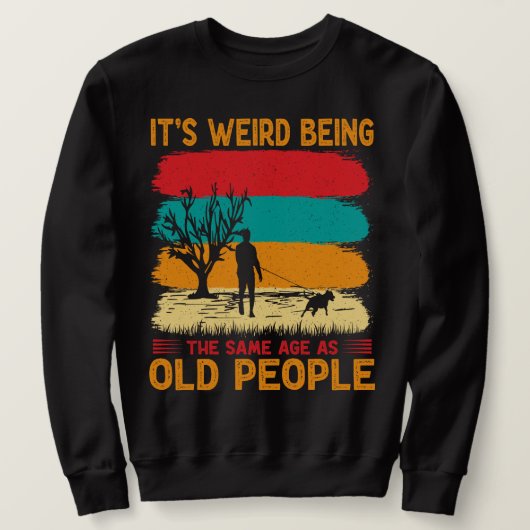 Het is vreemd om dezelfde leeftijd te hebben als o trui (Design voorkant)