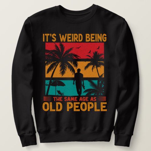 Het is vreemd om dezelfde leeftijd te hebben als o trui (Design voorkant)