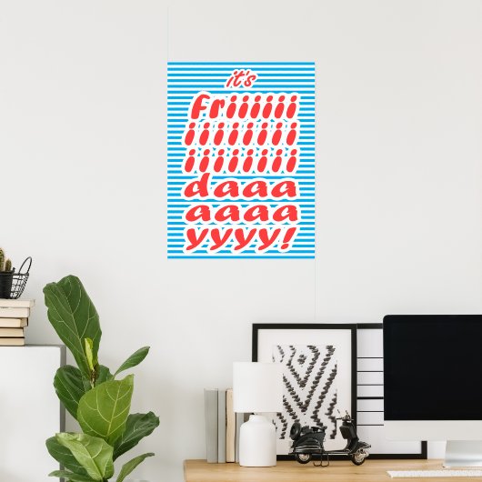 Het is vrijdag poster (Thuiskantoor)