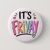 Het is Vrijdag Ronde Button 5,7 Cm (Voorkant)