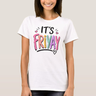 Het is Vrijdag T-shirt