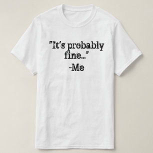 Het is waarschijnlijk goed t-shirt