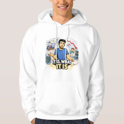 Het Is Wat Het Is – Berustend Leven Chaos Grafisch Hoodie (Voorkant)