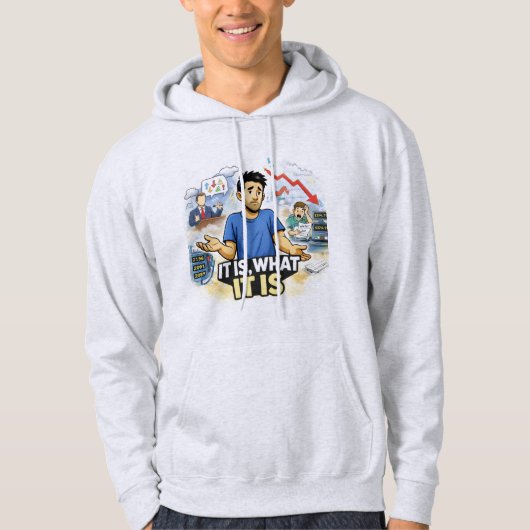 Het Is Wat Het Is – Berustende Levenschaos Grafisc Hoodie (Voorkant)