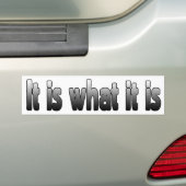 Het is wat het is bumpersticker (Op auto)