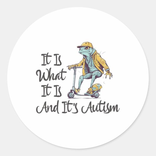 Het is wat het is en het is autisme - Autisme kikk Ronde Sticker (Voorkant)