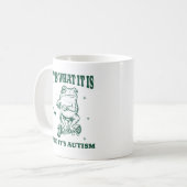 Het Is Wat Het Is En Het Is Autisme Grappige Dier Koffiemok (Voorkant links)