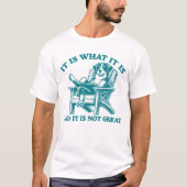 Het is wat het is en het is geen Berner berg T-shirt (Voorkant)
