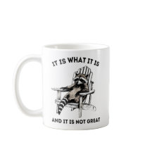 Het is wat het is en het is niet geweldig, Raccoon