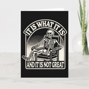 Het Is Wat Het Is En Het Is Niet Geweldig Skeleton Kaart