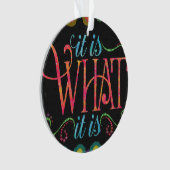 "Het is wat het is" Fun Black Ornament (voorkant)