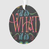 "Het is wat het is" Fun Black Ornament (voorkant)