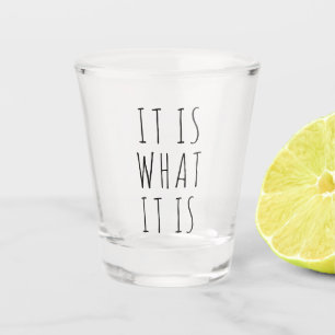 Het is wat het is grappig geschenk schot glas