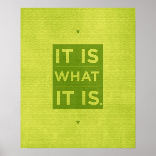 Het is wat het is - groen poster (Voorkant)