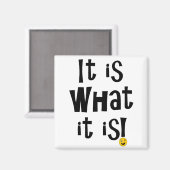 Het is wat het is! magneet (Voorkant / Achterkant)