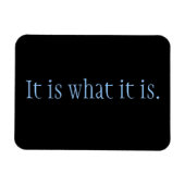 Het is wat het is. magneet (Horizontaal)