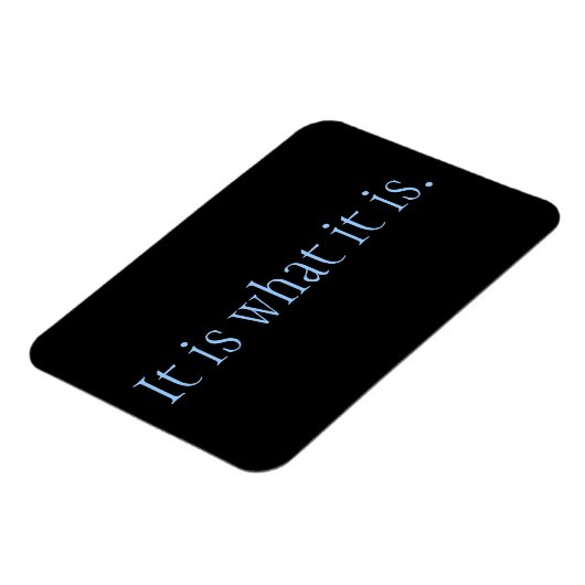 Het is wat het is. magneet (Linkerzijde)