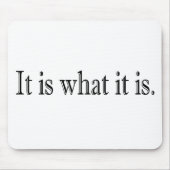 Het is wat het is muismat (Voorkant)