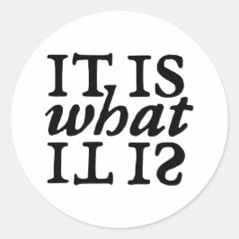 "Het is wat het is" typografie Ronde Sticker