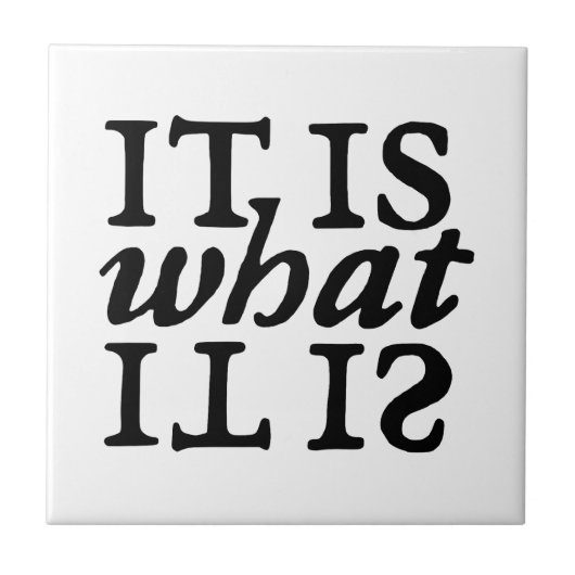 "Het is wat het is" typografie Tegeltje (Voorkant)