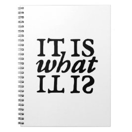 "Het is wat het is" Zwart-wit typografie Notitieboek