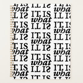 "Het is wat het is" Zwart-wit typografie Planner