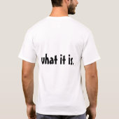 Het is wat het voor- en achteraan is t-shirt (Achterkant)
