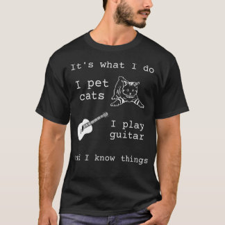 Het Is Wat Ik Doe Ik Aai Katten Ik Speel Gitaar En T-shirt