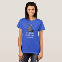 Het is WETENSCHAP Voor VOS Sake Basic T Shirt Vrou