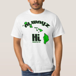 Het is wie we in Hawaii zijn.  Afkorting is "Hi" T-shirt