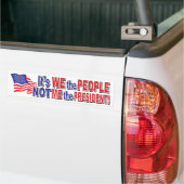Het is Wij het Volk, Niet IK de President Bumpersticker (Op Truck)