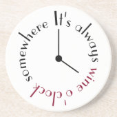 Het is wijn op de klok ergens. zandsteen onderzetter (Voorkant)