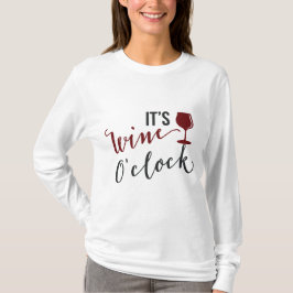 Het is wijn uur vrouwen drink t-shirt