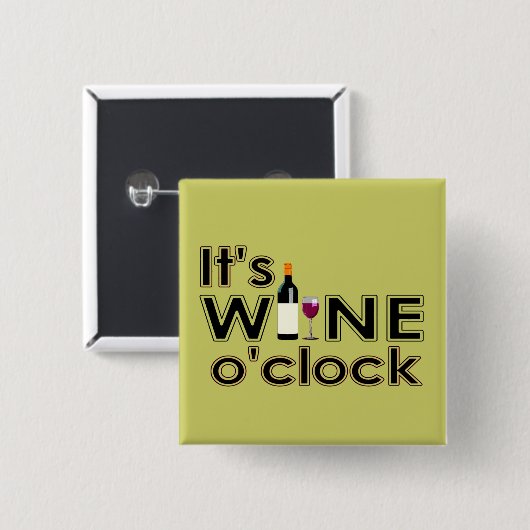 Het is Wine O'Clock Button (Voorkant /achterkant)