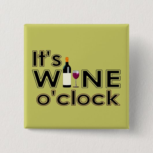 Het is Wine O'Clock Button (Voorkant)