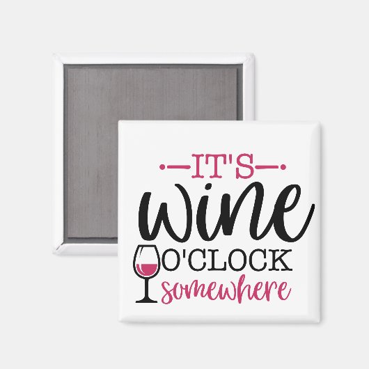 Het is Wine O'Clock ergens anders Magneet (Voorkant / Achterkant)
