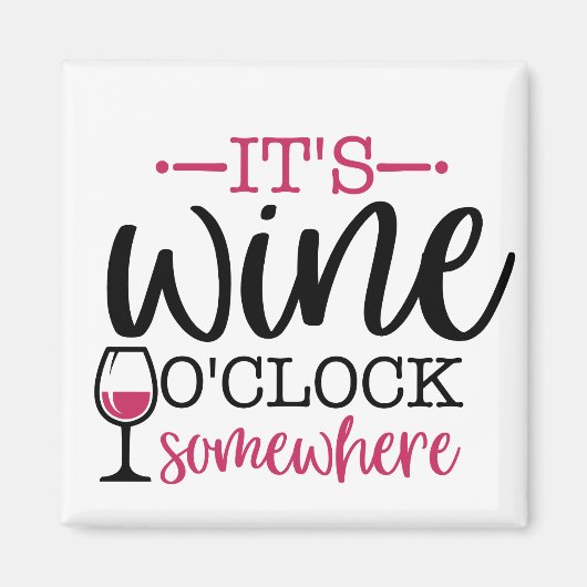 Het is Wine O'Clock ergens anders Magneet (Voorkant)