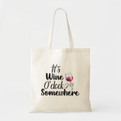 Het is Wine O'Clock ergens anders Tote Bag (Voorkant)