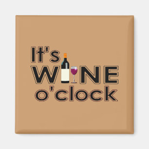 Het is Wine O'Clock Magnet