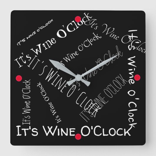 HET IS WINE O'CLOCK - VIERKANTE KLOK (Voorkant)