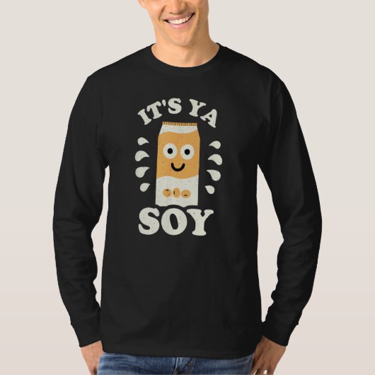 Het is Ya Soy - Soja Melk liefhebbers T-shirt (Voorkant)